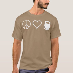 Peace Liebe Kettlebells Funny Niedlich Workout T-Shirt