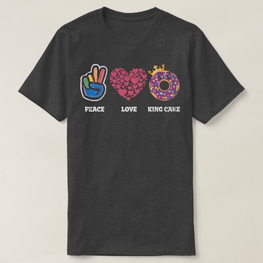 Peace Liebe King Cake for Baker or Baking Fans 24 T-Shirt (Design vorne)