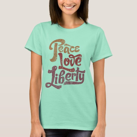 Peace Liebe Liberty T - Shirt (Vorderseite)