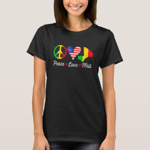 Peace Liebe Mali Flag Map American Patriotic T-Shirt