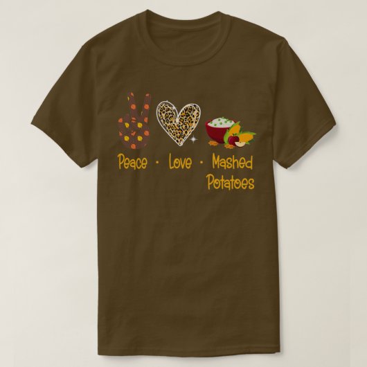 Peace Liebe Mashed Kartoffeln T-Shirt (Design vorne)