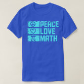 Peace Liebe Math Quote Math T T-Shirt (Design vorne)
