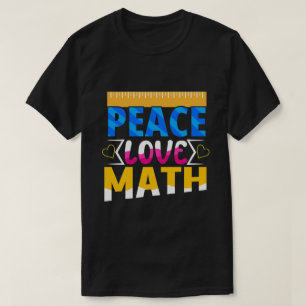 Peace Liebe Mathe Enthusiasist Student oder Lehrer T-Shirt
