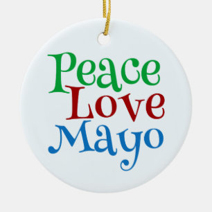 Peace Liebe Mayonnaise Funny Mayo Keramik Ornament