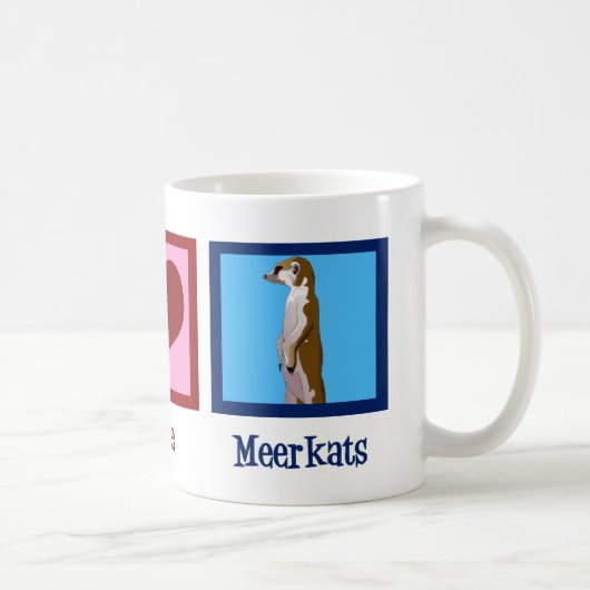 Peace Liebe Meerkats Kaffeetasse (Rechts)