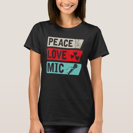 Peace Liebe Mic Instrument Mic Players Mic Music T-Shirt (Vorderseite)