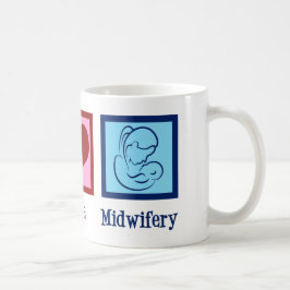 Peace Liebe Midwifery Niedlich Midwomen Kaffeetasse