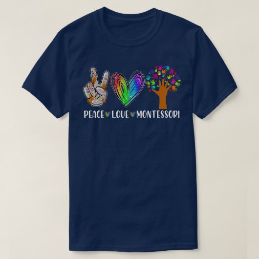 Peace Liebe Montessori Daycare Lehrer Wertschätzun T-Shirt (Design vorne)