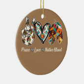 Peace Liebe Native Blood Native American Keramik Ornament (Rechts)
