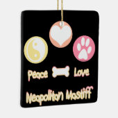 Peace Liebe Neapolitan Mastiff Keramikornament (Rechts)