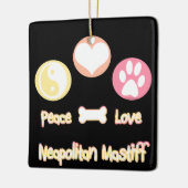 Peace Liebe Neapolitan Mastiff Keramikornament (Links)