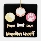 Peace Liebe Neapolitan Mastiff Keramikornament (Rückseite)