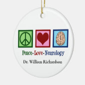 Peace Liebe Neurologie Custom Neurologist Keramik Ornament (Links)