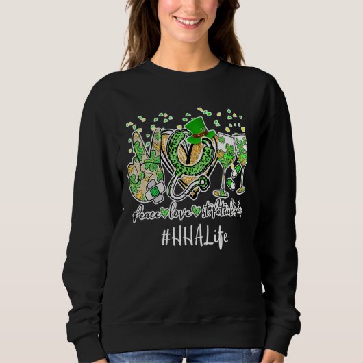 Peace Liebe Nurse St Patrick Day 2022 Hha Emt Cma  Sweatshirt (Vorderseite)