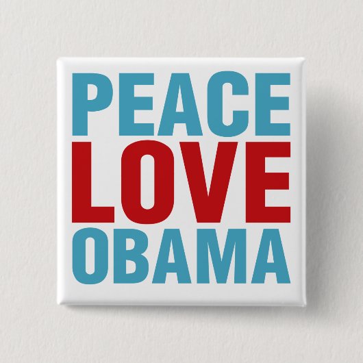 Peace Liebe Obama Button (Vorderseite)