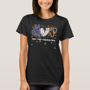 Peace Liebe Oncology Nursing Life Halloween C T-Shirt