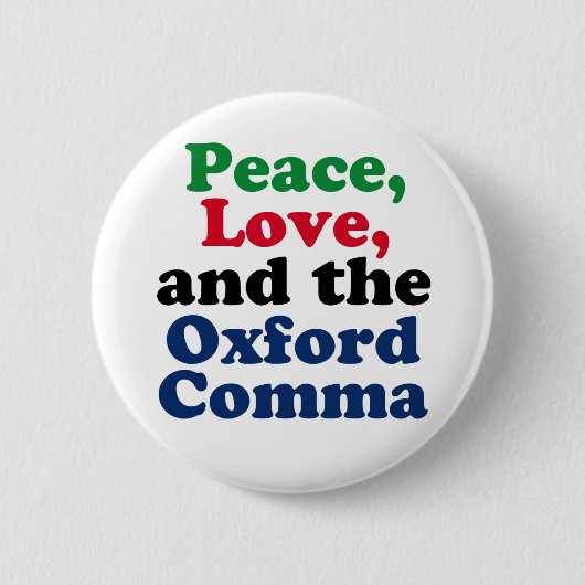 Peace Liebe Oxford Comma English Grammar Spaß Button (Vorderseite)
