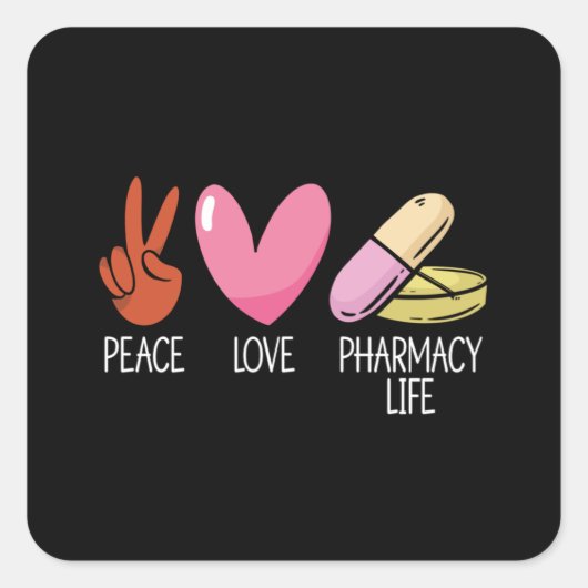 Peace Liebe Pharmacy Life Tech Medicine Pharmacist Quadratischer Aufkleber (Vorderseite)