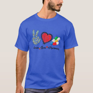 Peace Liebe Pharmacy Pharmacist Technican Healthca T-Shirt