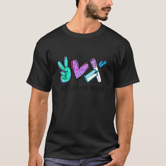 Peace Liebe Phlebotomie Phlebotomist Tech Technike T-Shirt (Vorderseite)