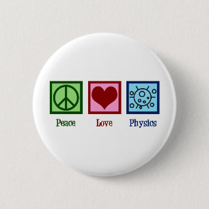 Peace Liebe Physics Button
