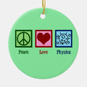 Peace Liebe Physics Keramik Ornament (Vorne)