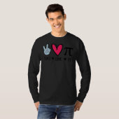 Peace Liebe Pi Math Liebe Pi Day Mathematik Mathem T-Shirt (Vorne ganz)