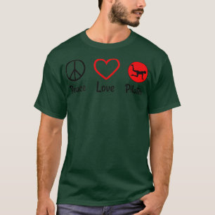 Peace Liebe Pilates Pilates Lover I Liebe Pilates  T-Shirt