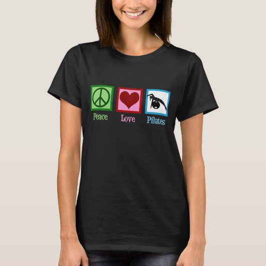 Peace Liebe Pilates T-Shirt (Vorderseite)