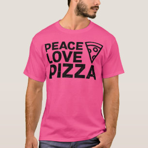 Peace Liebe Pizza Design Pizza Lover T-Shirt