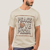 PEACE LIEBE PIZZA T - Shirt (Vorderseite)