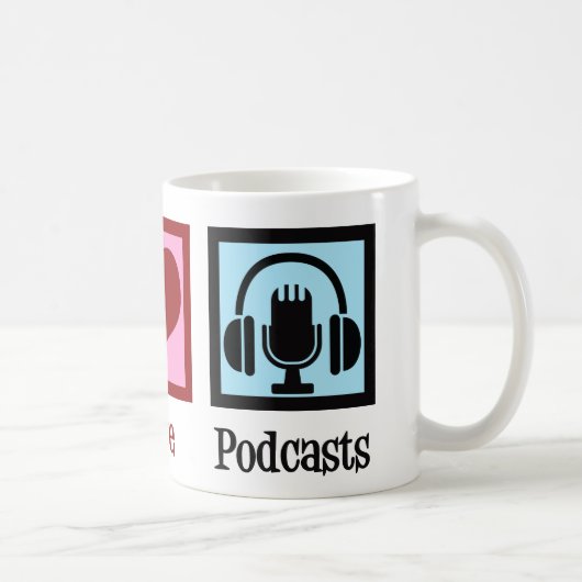 Peace Liebe Podcasts Kaffeetasse (Rechts)