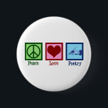 Peace Liebe Poetry Hübsch Poet Button<br><div class="desc">Ein niedliches Poet-Geschenk für einen Schriftsteller schöner Gedichte. Peace Liebe Poetry anwesend.</div>
