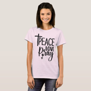 Peace Liebe Pray T-Shirt