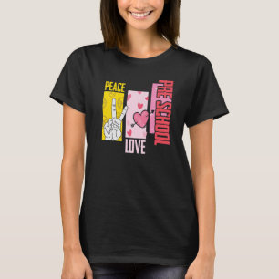 Peace Liebe Pre K Pre School 1st School Day Team P T-Shirt