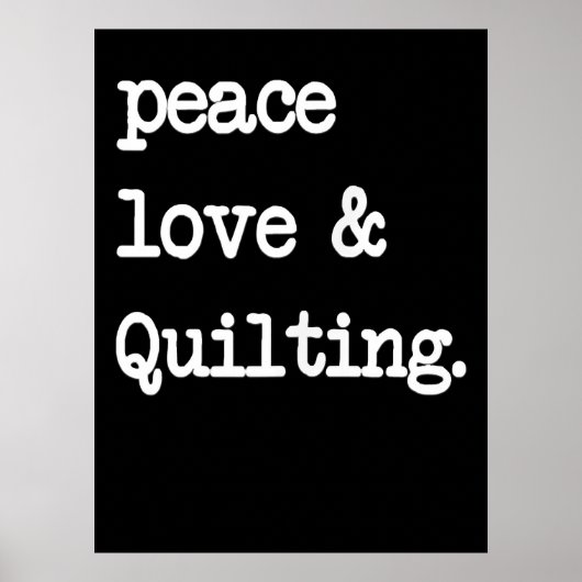 Peace Liebe & Quilting Crochet Nähgeschenk Poster (Vorne)