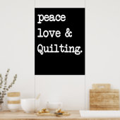 Peace Liebe & Quilting Crochet Nähgeschenk Poster (Küche)