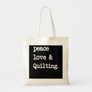 Peace Liebe & Quilting Crochet Nähgeschenk Tragetasche