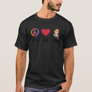 Peace Liebe RBG Ruth Bader Ginsburg Hippie Feminis T-Shirt