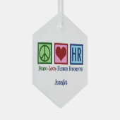 Peace Liebe Resources Human Resources HR Custom Ch Ornament Aus Glas (Vorderseite Rechts)