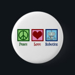 Peace Liebe Robotics Button<br><div class="desc">Peace Liebe Robotics Geschenk mit einem Friedenszeichen,  Herz und einem coolen Roboter aus Nanotechnologie. Ein niedlicher Professor für künstliche Intelligenz oder Roboter-Großgeschenk.</div>