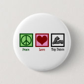 Peace Liebe Steche Tanz Button (Vorderseite)