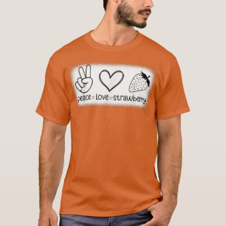 Peace Liebe Strawberry Strawberries Bauer Berry Fr T-Shirt