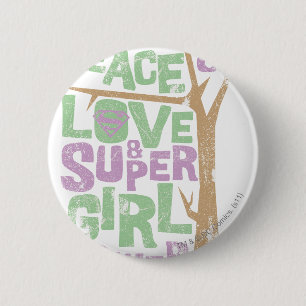 Peace Liebe & Supergirl Power Button