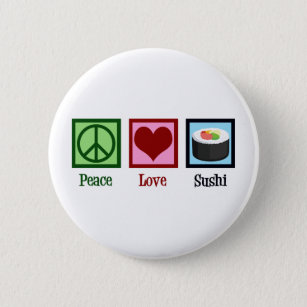 Peace Liebe Sushi Button