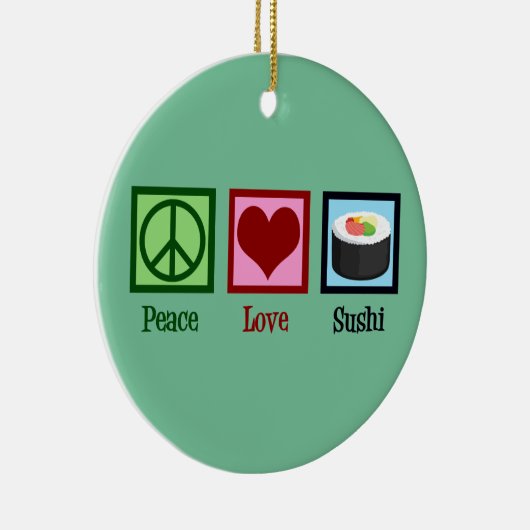 Peace Liebe Sushi Keramik Ornament (Rechts)