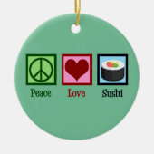 Peace Liebe Sushi Keramik Ornament (Vorne)