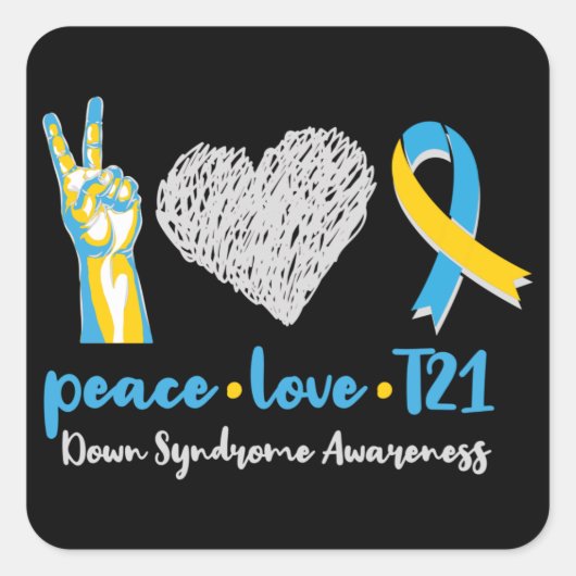 Peace Liebe T21 Down Syndrome Awareness Sped Quadratischer Aufkleber (Vorderseite)