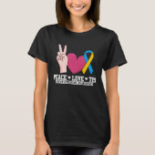 Peace Liebe T21 Trisomy 21 Down Syndrome Awareness T-Shirt (Vorderseite)