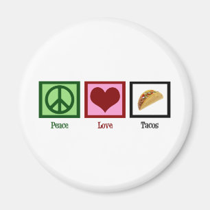 Peace Liebe Tacos Magnet